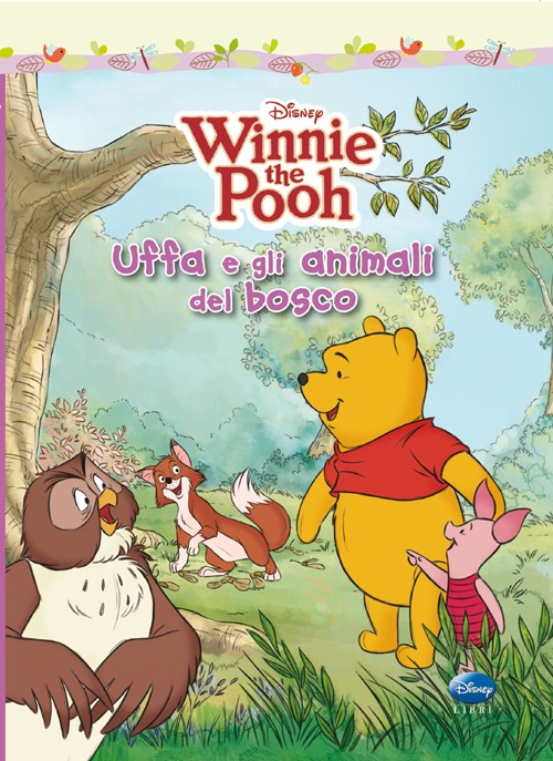 Uffa e gli animali del bosco. Winnie the Pooh