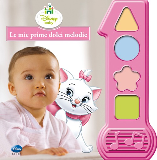 Aristogatti. Le mie prime dolci melodie. Libro sonoro