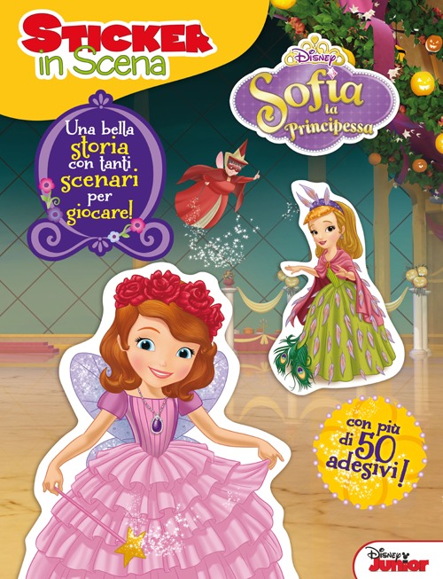 Sofia la principessa. Sticker in scena. Con adesivi