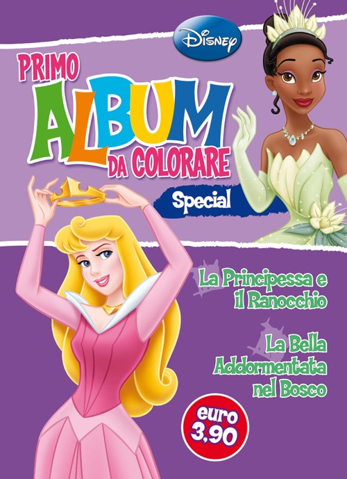Primo album da colorare special. La bella addormentata nel bosco e La principessa e il ranocchio