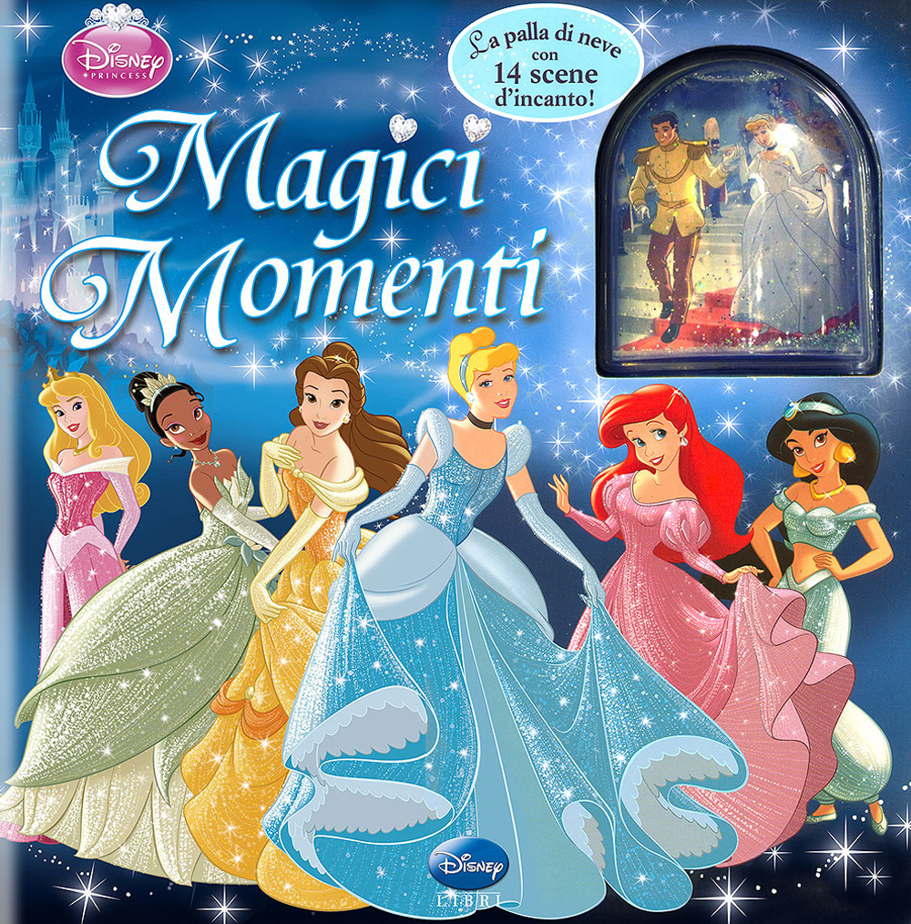 Magici momenti. Disney princess