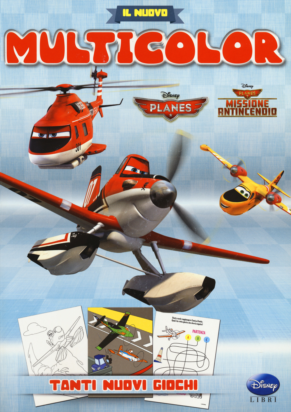 Il nuovo multicolor. Planes. Missione antincendio