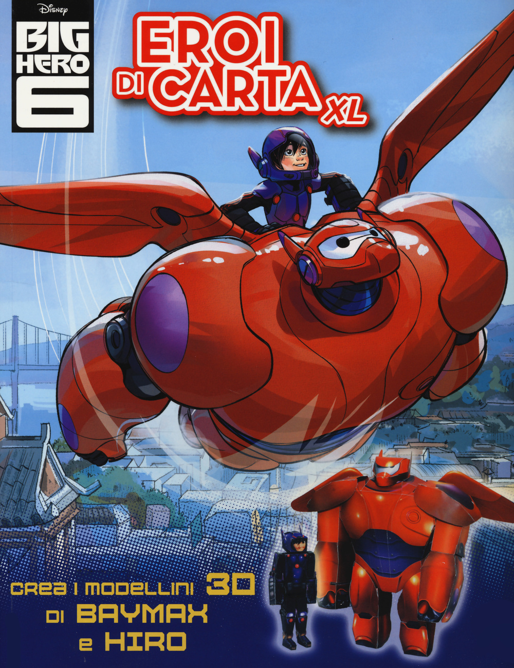 Eroi di carta XL. Big Hero 6
