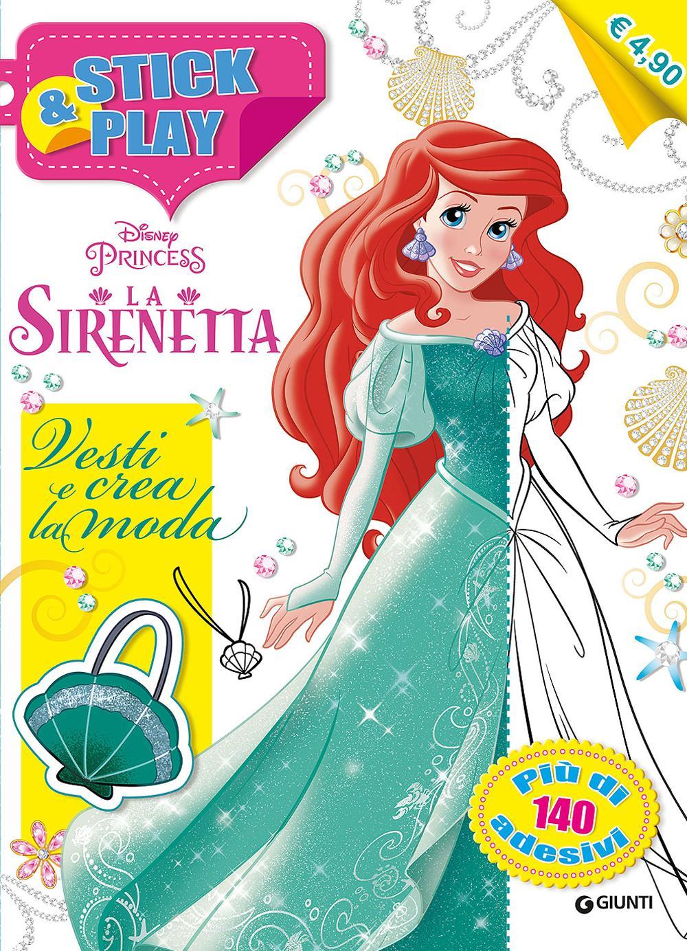 La Sirenetta. Vesti e crea la moda. Stick & play. Con adesivi