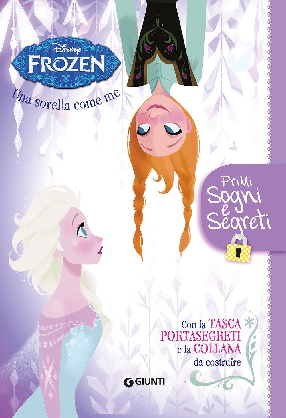 Primi sogni e segreti. Una sorella come me. Frozen. Con adesivi