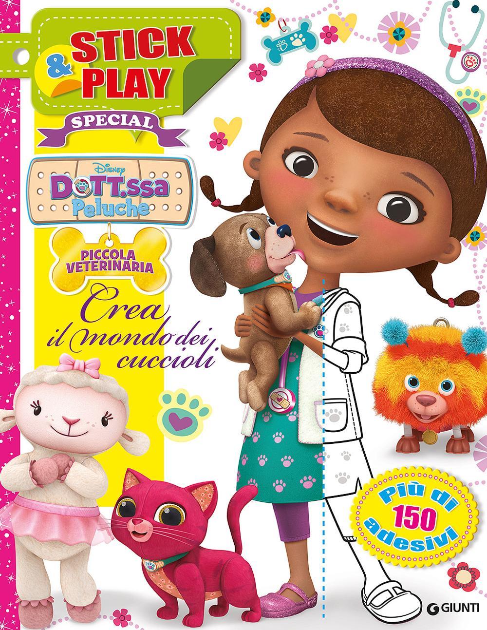 Crea il mondo dei cuccioli. Dott.ssa Peluche. piccola veterinaria. Stick & play special. Con adesivi