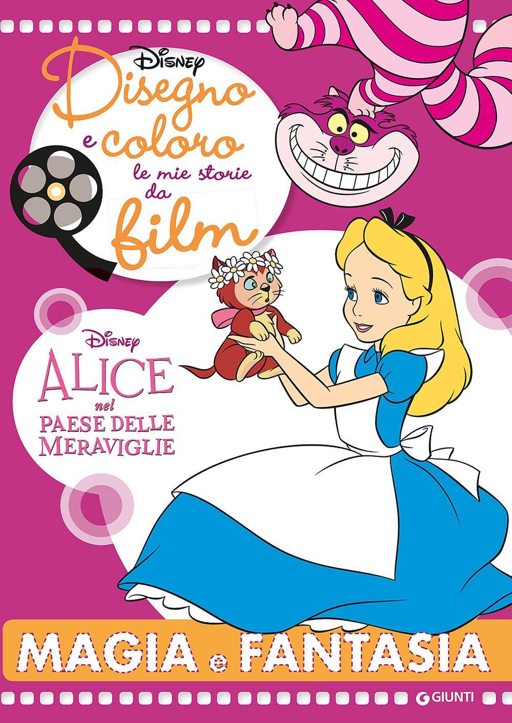 Magia e fantasia. Alice nel paese delle meraviglie. Disegno e coloro le mie storie da film