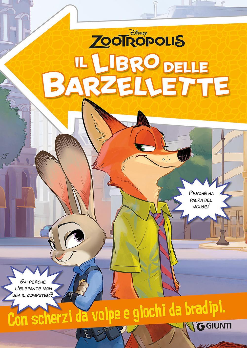 Zootropolis. Il libro delle barzellette. Con scherzi da volpe e giochi da bradipi