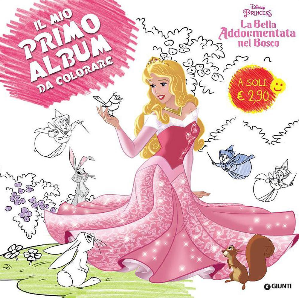 La bella addormentata nel bosco. Primo album da colorare