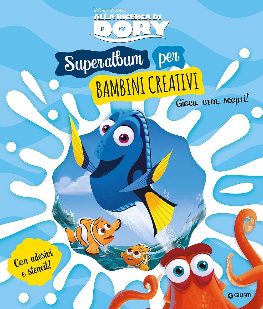 Alla ricerca di Dory. Superalbum per bambini creativi. Con adesivi