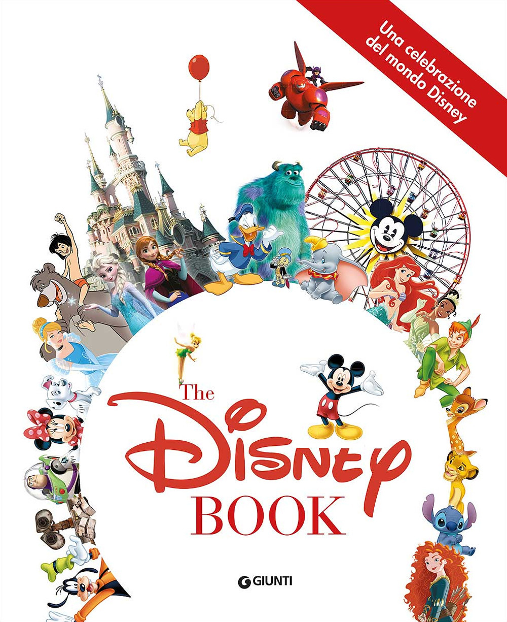 Una celebrazione del mondo Disney. The Disney book