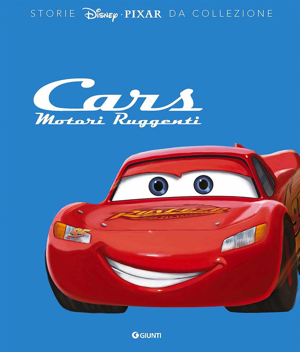 Cars. Motori ruggenti. Storie Disney da collezione