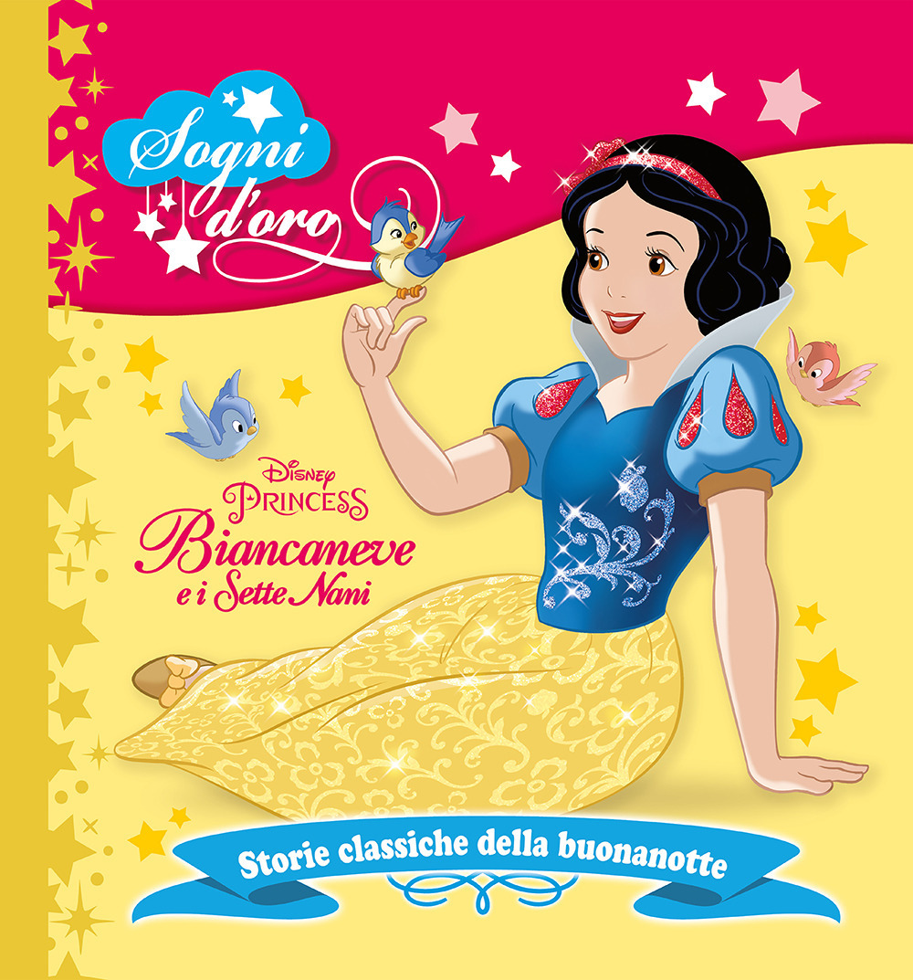 Biancaneve e i sette nani. Sogni d'oro