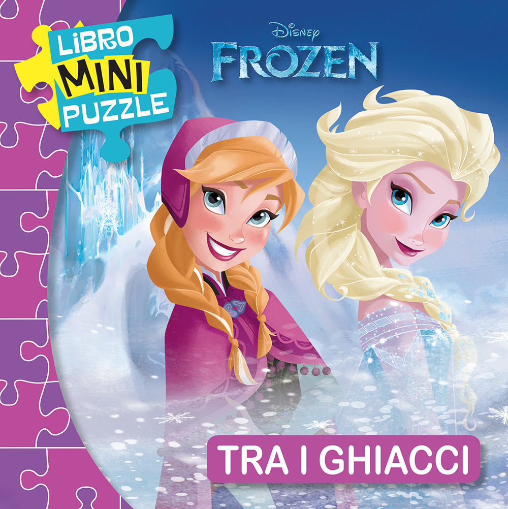 Tra i ghiacci. Frozen. Libro mini puzzle