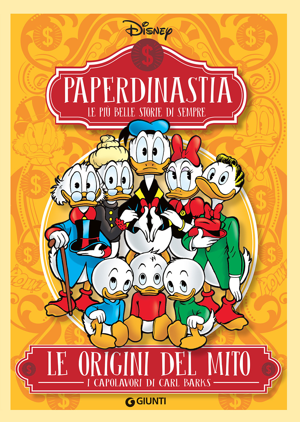 Le origini del mito. I capolavori di Carl Barks. Paperdinastia. Le più belle storie di sempre