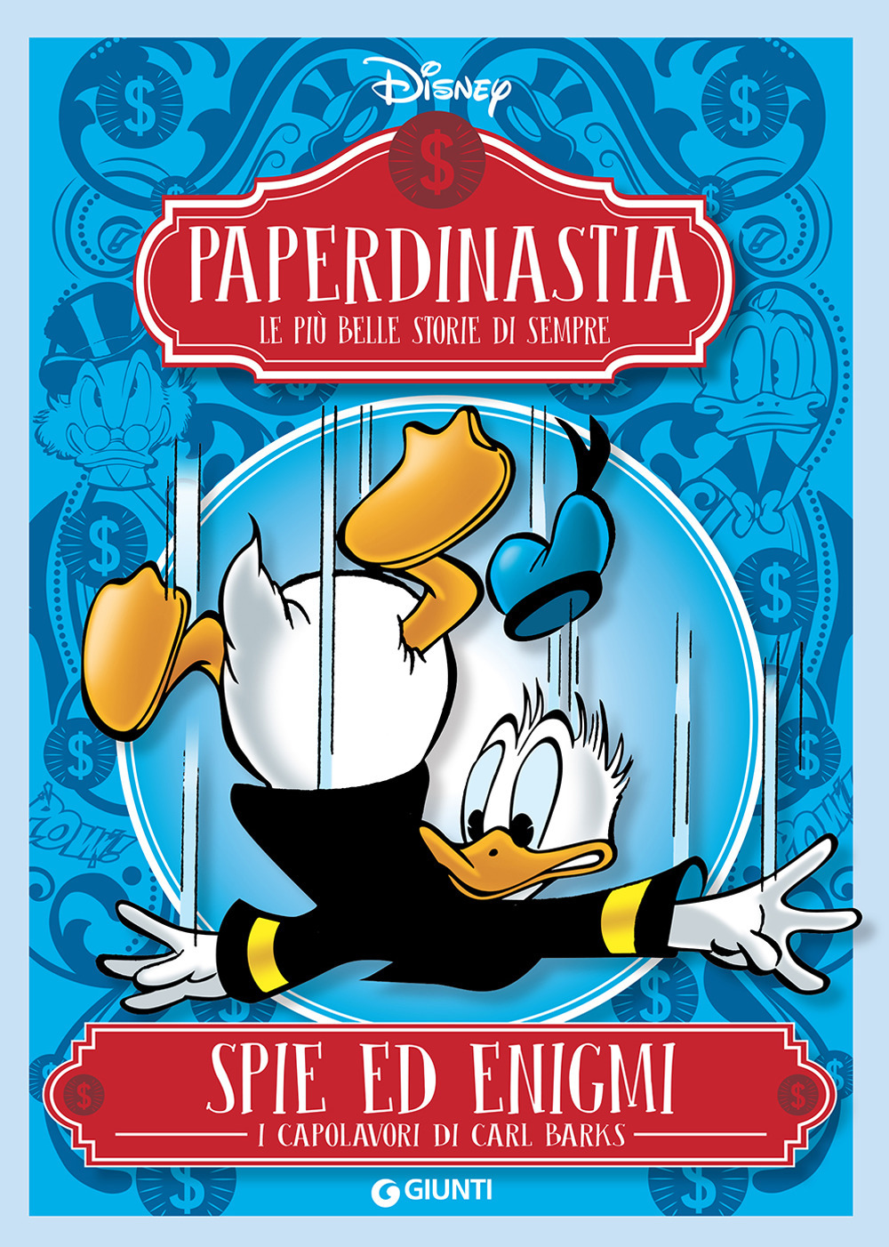 Spie ed enigmi. I capolavori di Carl Barks. Paperdinastia. Le più belle storie di sempre
