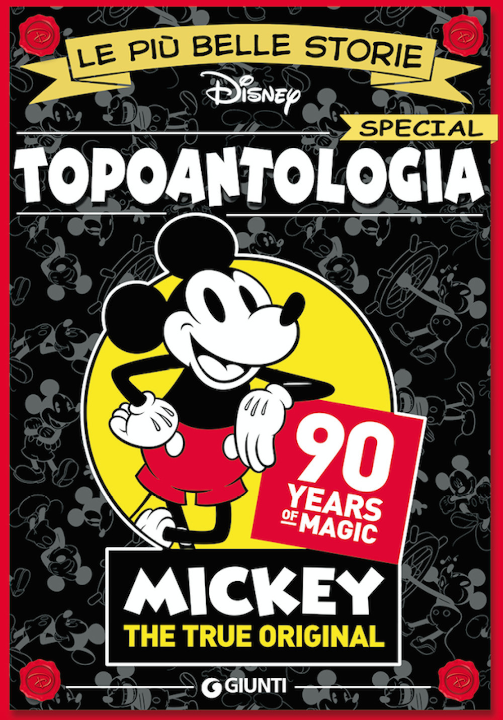 Topoantologia. 90 years of magic. Mickey the true original