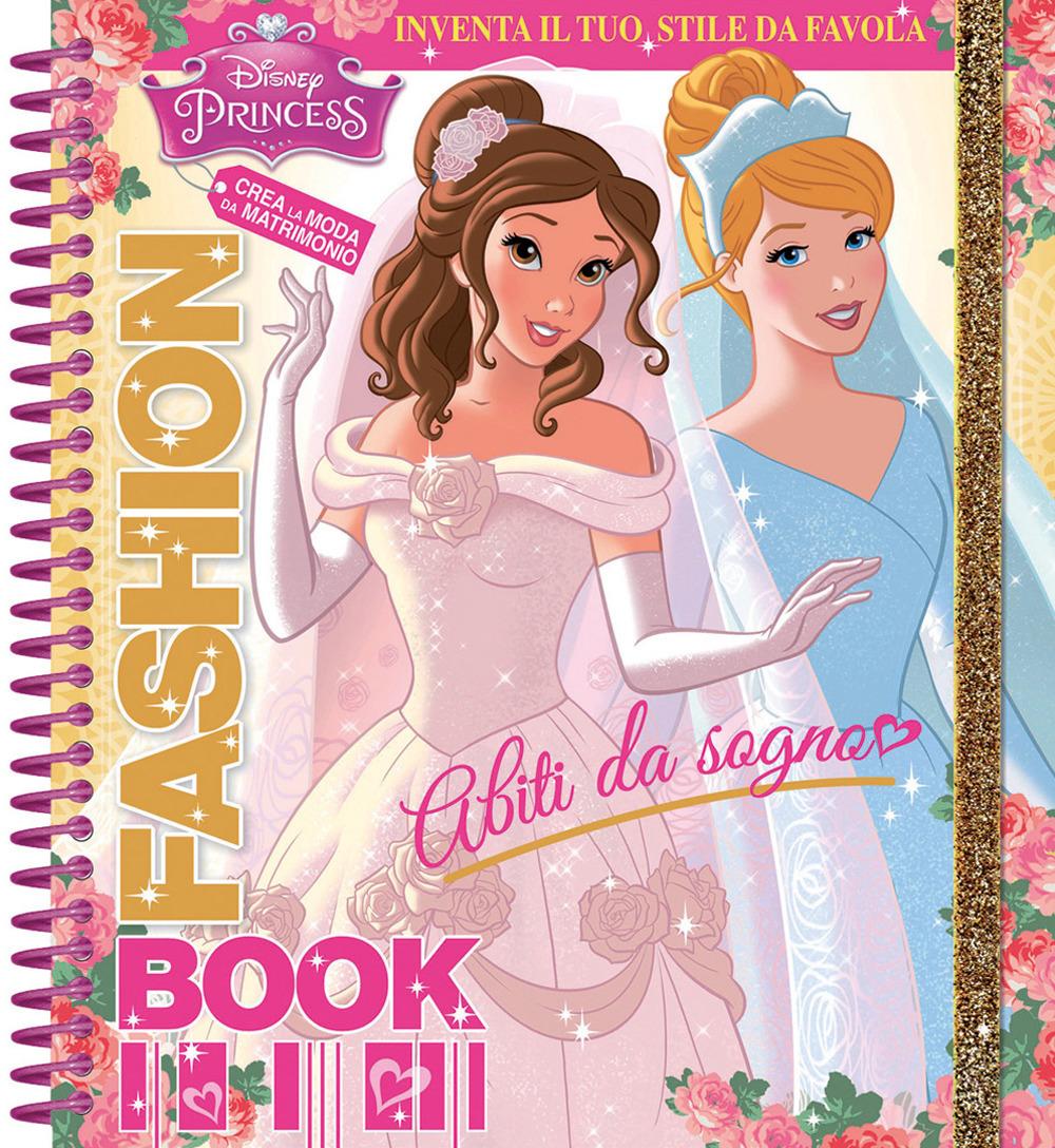 Abiti da sogno. Fashion book. Disney princess. Con adesivi