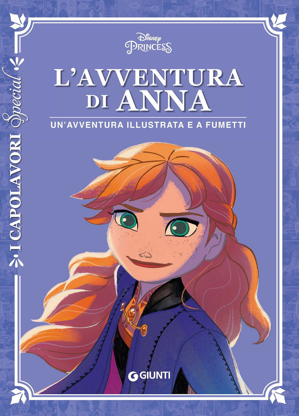 L'avventura di Anna. Disney Princess. Un'avventura illustrata e a fumetti