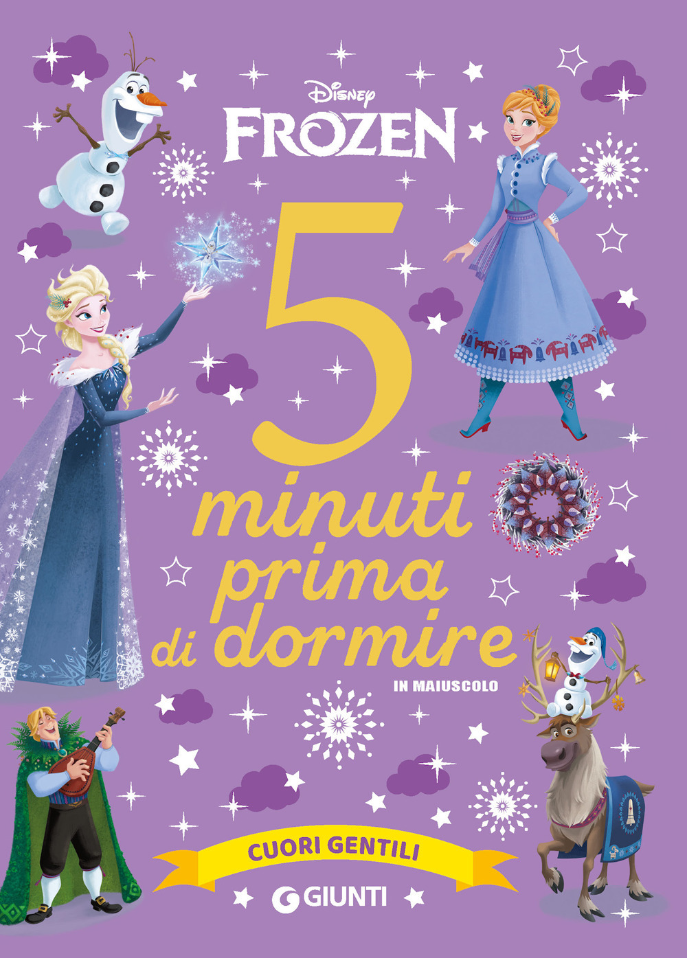 Cuori gentili. Disney Frozen. 5 minuti prima di dormire. In maiuscolo