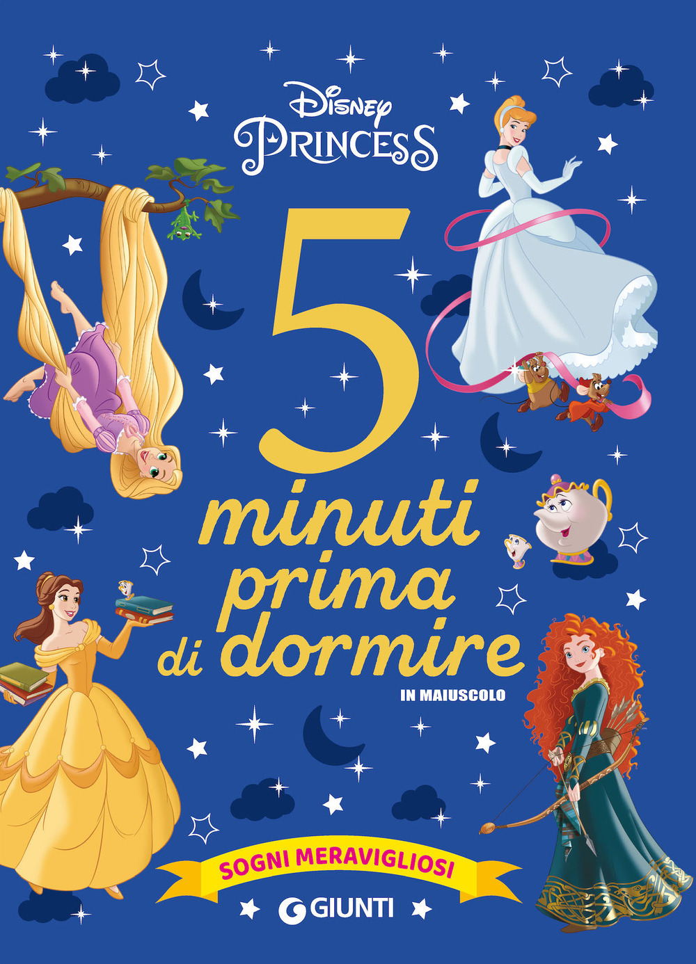 Sogni meravigliosi. Disney princess. 5 minuti prima di dormire. In maiuscolo