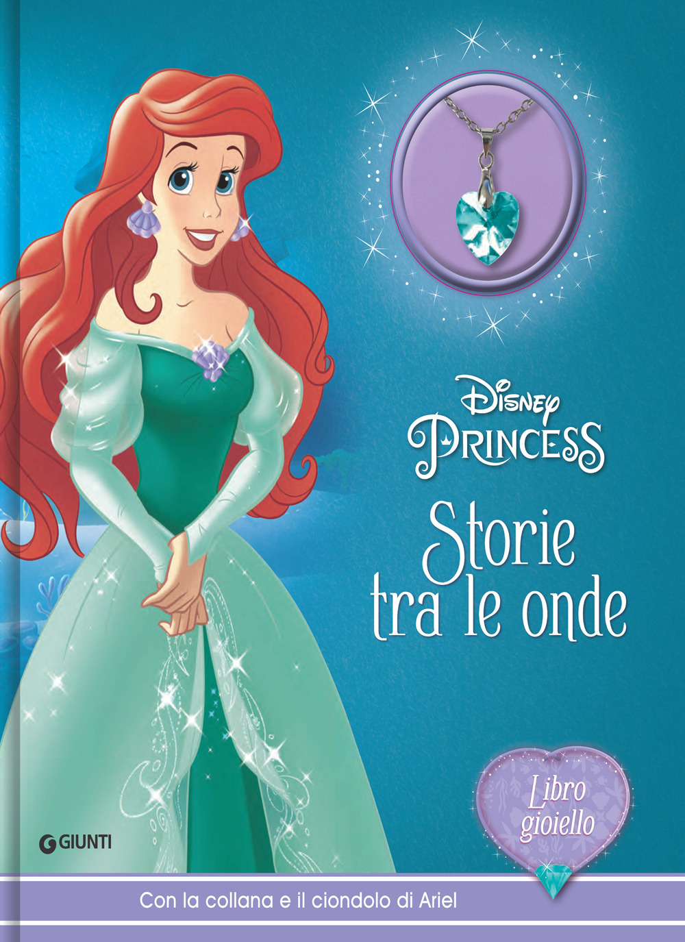 Storie tra le onde. Disney Princess. Libro gioiello