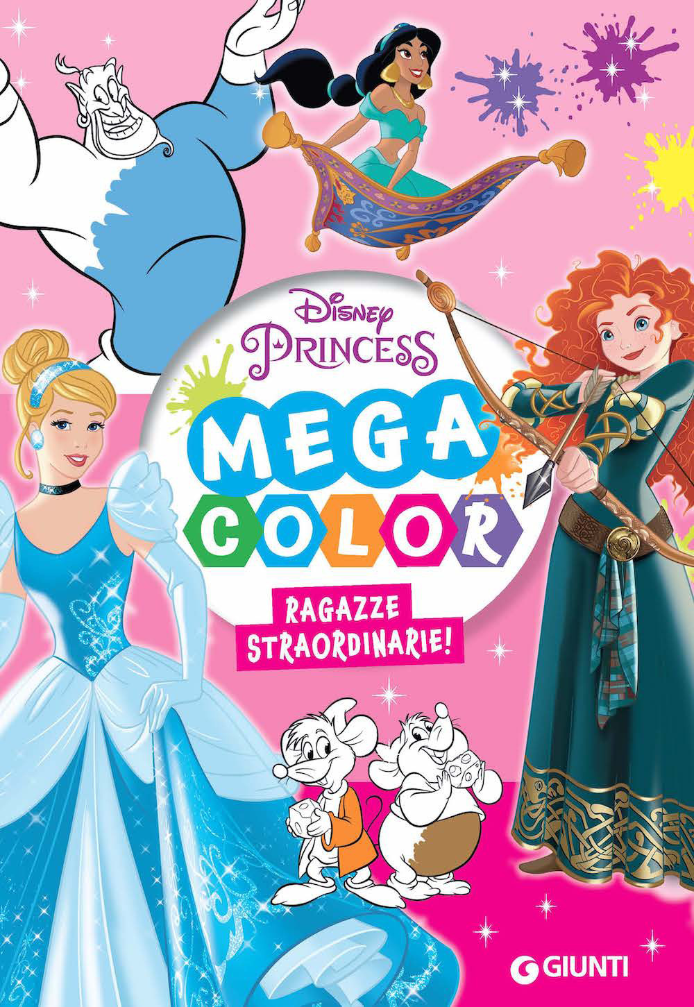 Ragazze straordinarie! Disney Princess. Mega color