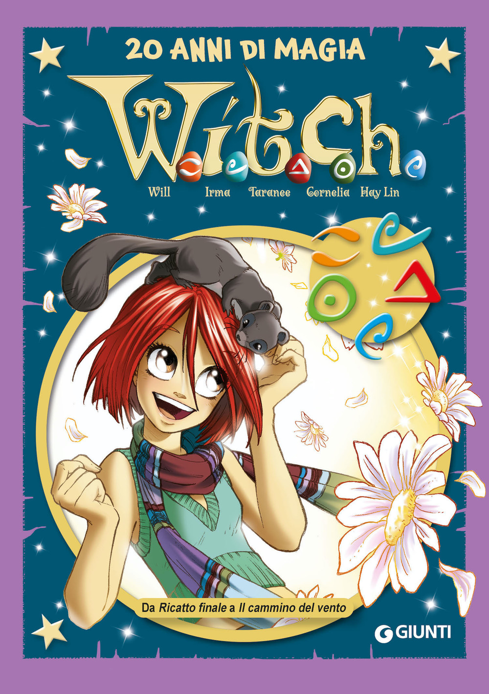 W.i.t.c.h. 20 anni di magia. Vol. 6: Da Ricatto finale a Il cammino del vento