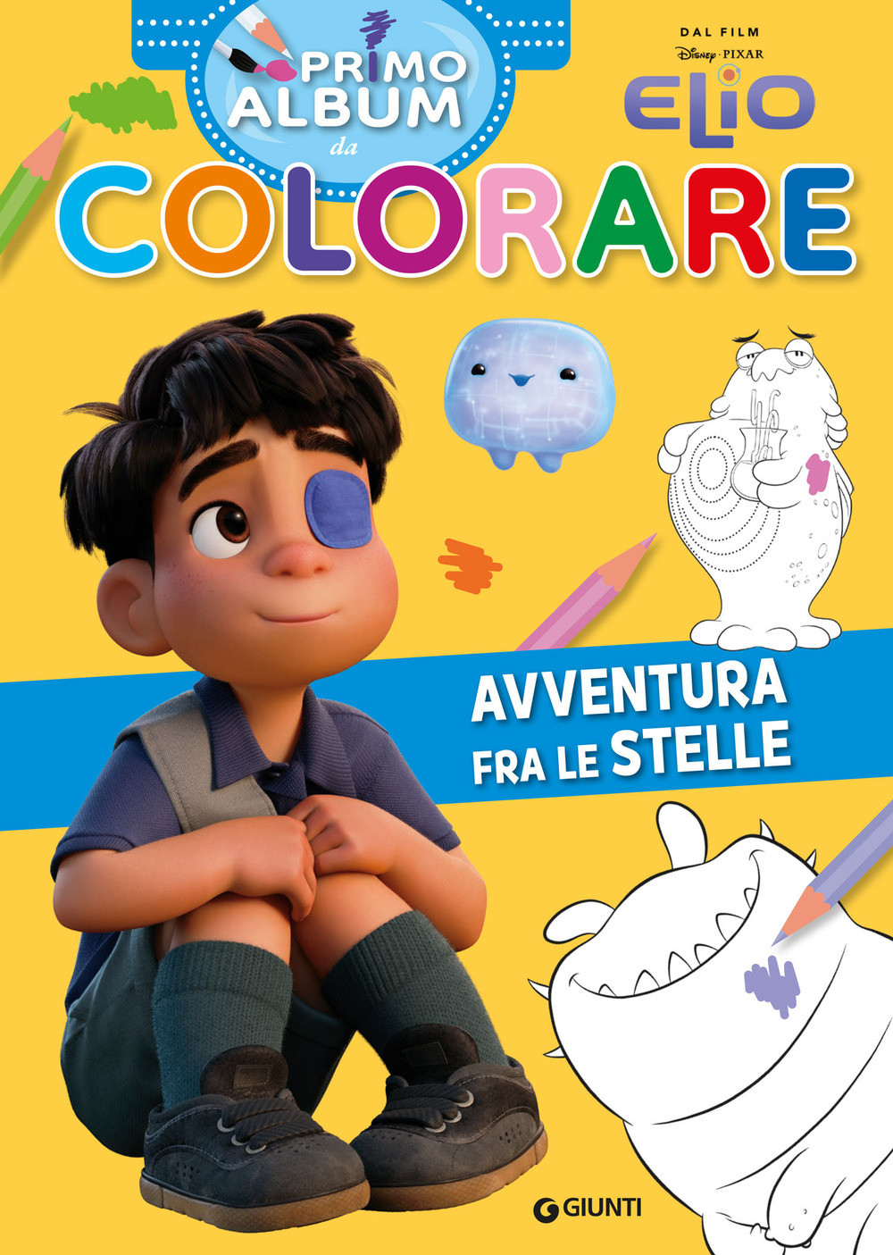 Elio. Avventura fra le stelle. Primo album da colorare