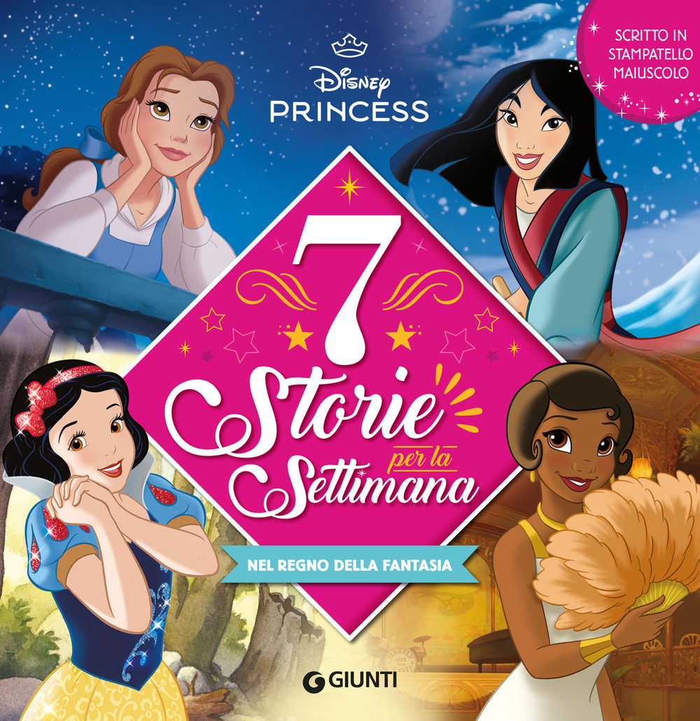 Nel regno della fantasia. Disney princess. 7 storie per la settimana