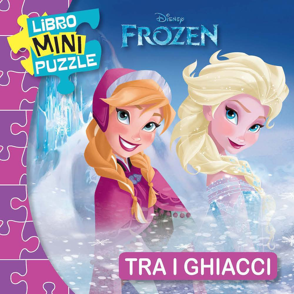 Tra i ghiacci. Frozen. Libro mini puzzle