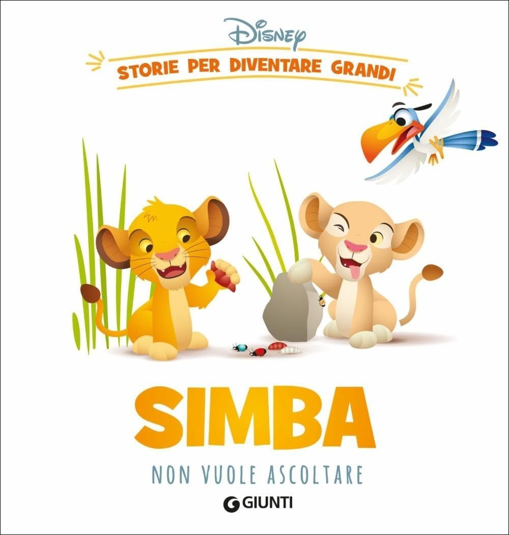 Simba non vuole ascoltare. Storie per diventare grandi