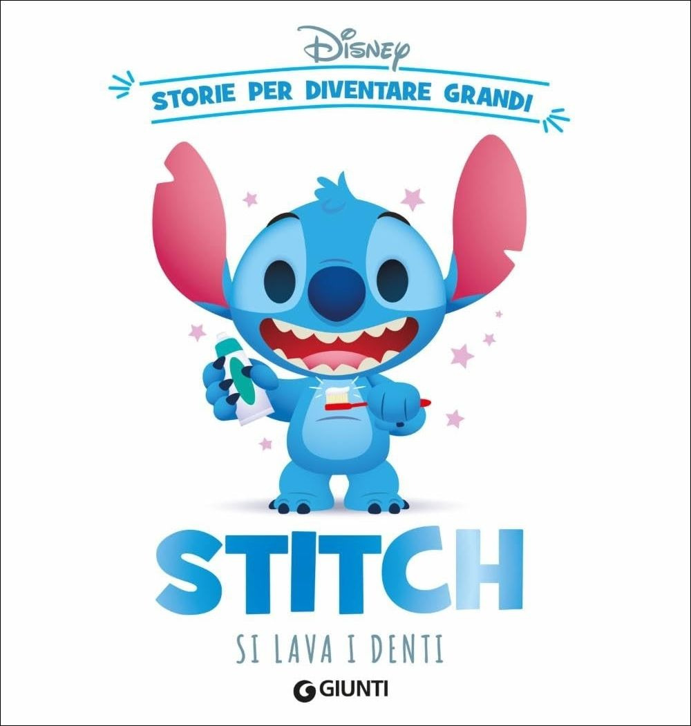 Stitch si lava i denti. Storie per diventare grandi