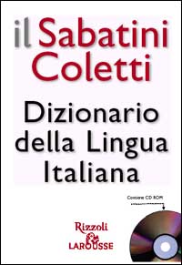 Il Sabatini Coletti. Dizionario della Lingua Italiana
