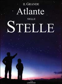 Il grande atlante delle stelle