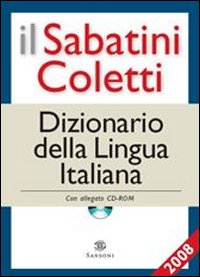 Il Sabatini Coletti dizionario della lingua italiana 2008