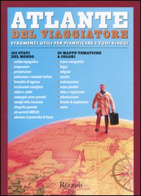 Atlante del viaggiatore. Strumenti utili per pianificare i tuoi viaggi