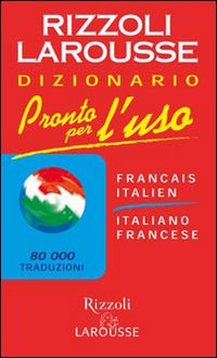 Pronto per l'uso. Dizionario italiano-francese, francese-italiano
