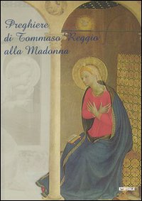 Preghiere di Tommaso Reggio alla Madonna