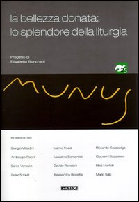 La bellezza donata: lo splendore della liturgia