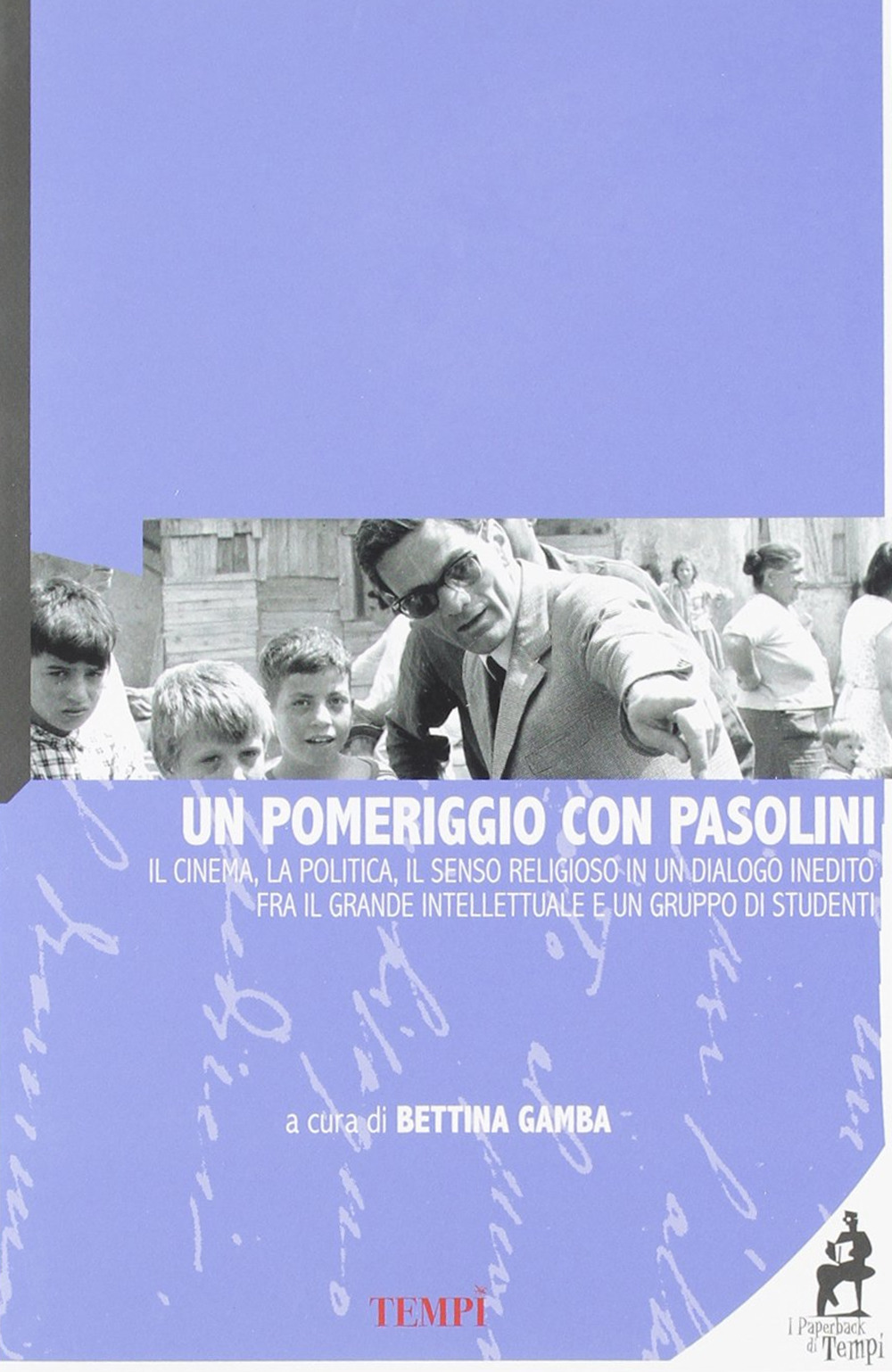 «Un pomeriggio con Pasolini». Il cinema, la politica, il senso religioso in un dialogo inedito tra il grande intellettuale e un gruppo di studenti