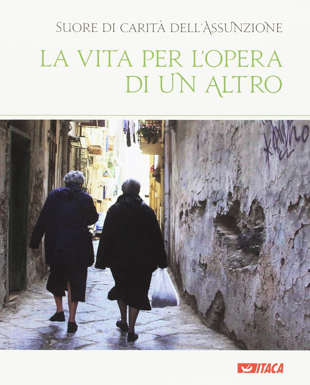 La vita per l'opera di un altro. Catalogo della mostra (Rimini, 19-25 agosto 2016)