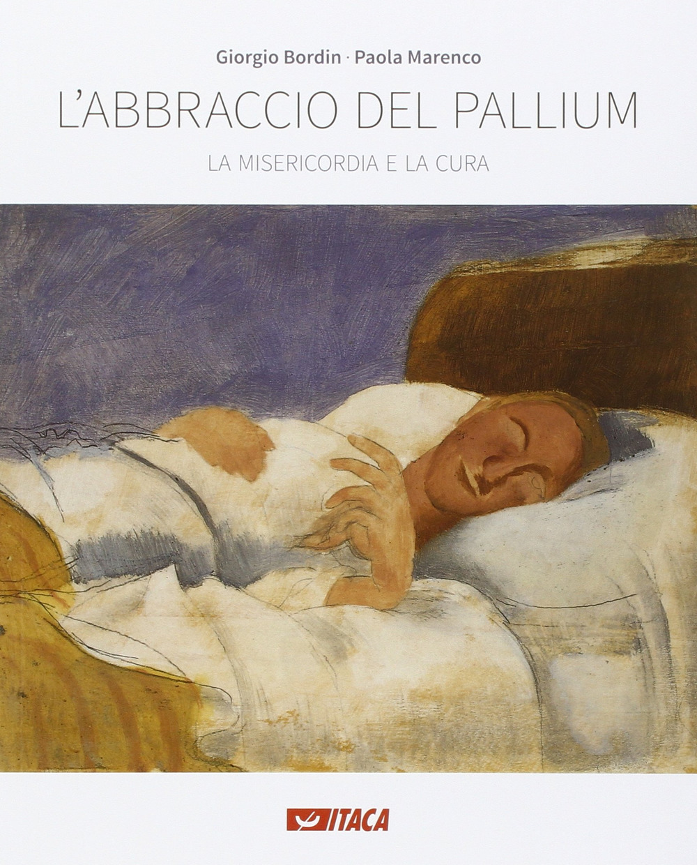 L'abbraccio del pallium. La misericordia e la cura. Catalogo della mostra (Rimini, 19-25 agosto 2016)