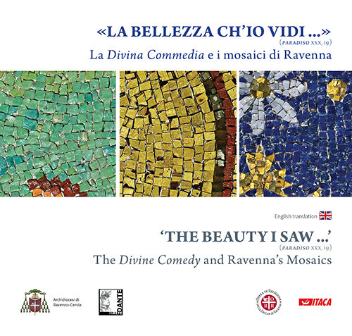 La «Bellezza ch’io vidi» (Paradiso XXX, 19). La Divina Commedia e i mosaici di Ravenna