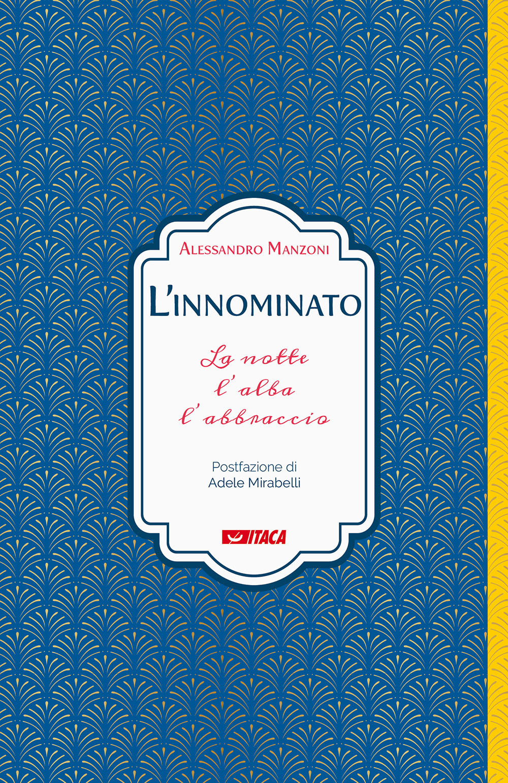 L'innominato. La notte, l'alba, l'abbraccio