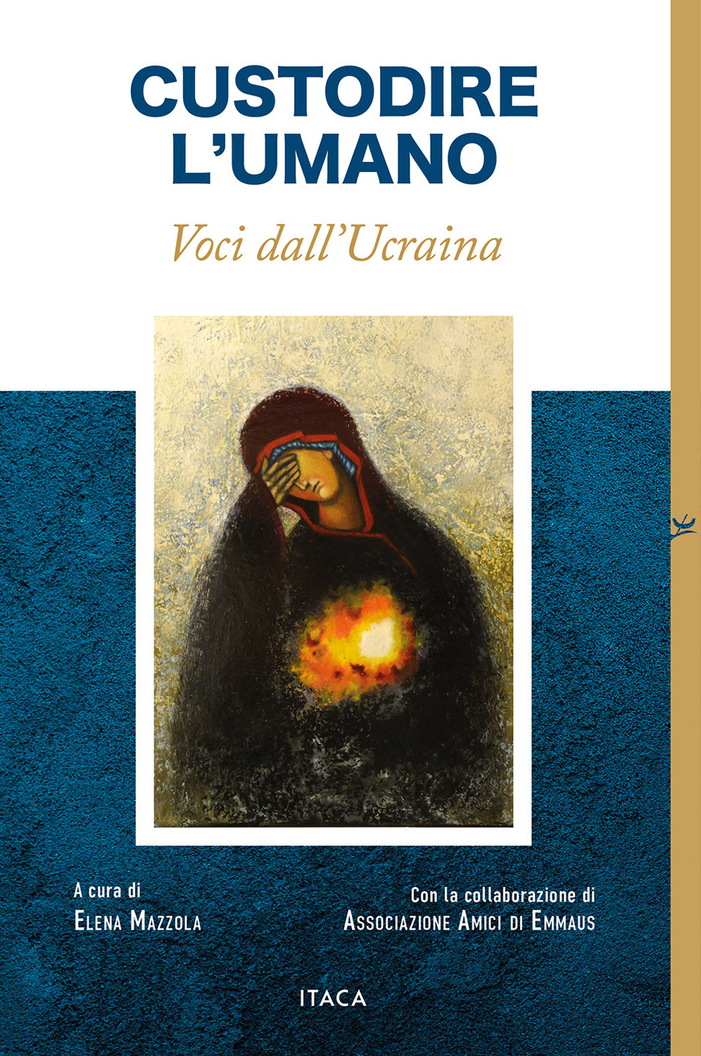 Custodire l'umano. Voci dall'Ucraina