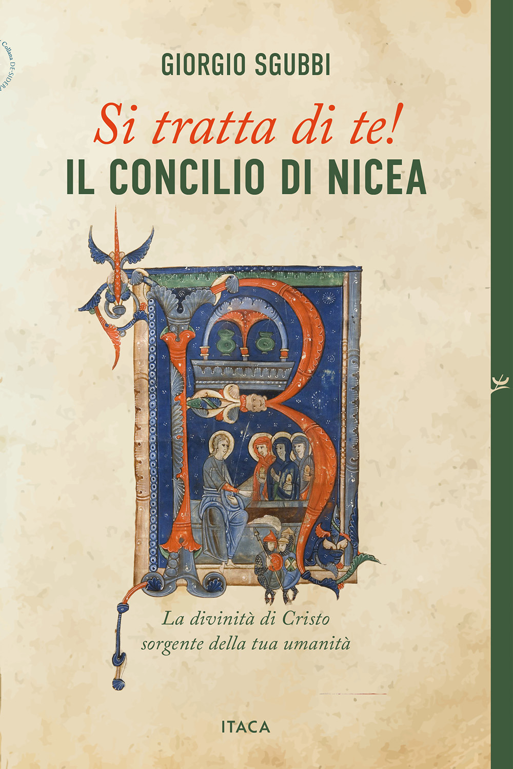 Si tratta di te! Il Concilio di Nicea. La divinità di Cristo sorgente della tua umanità