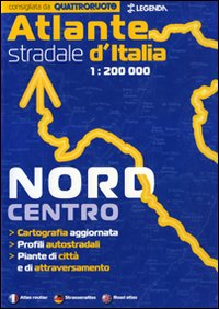 Atlante stradale d'Italia. Nord-Centro 1:200.000