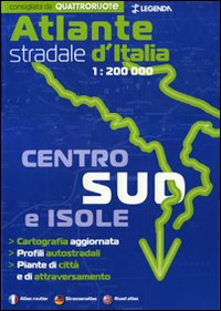 Atlante stradale d'Italia. Centro-sud e isole 1:200.000