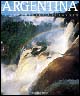 Argentina. Il Sudamerica selvaggio